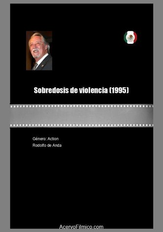 Sobredosis de violencia