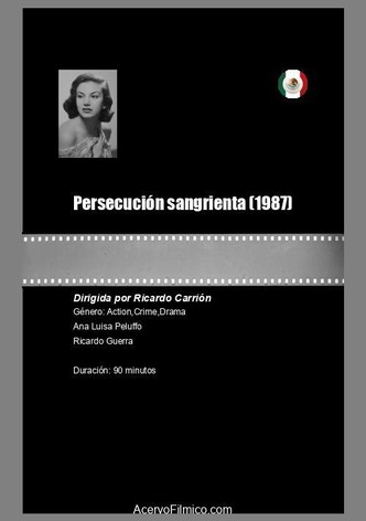 Persecución sangrienta