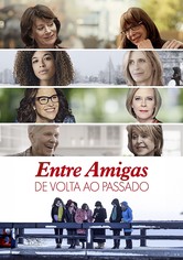 Entre Amigas - De Volta ao Passado