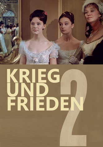 Krieg und Frieden - Teil 2: Natascha Rostowa