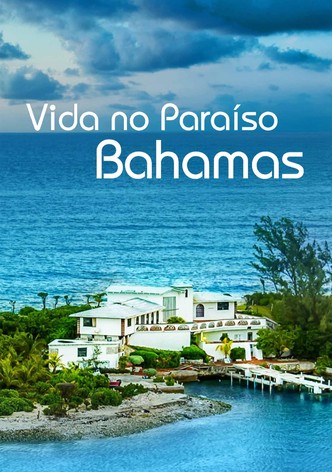 Vida no Paraíso - Bahamas