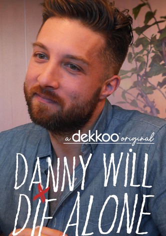 Danny Will Die Alone - Season 2