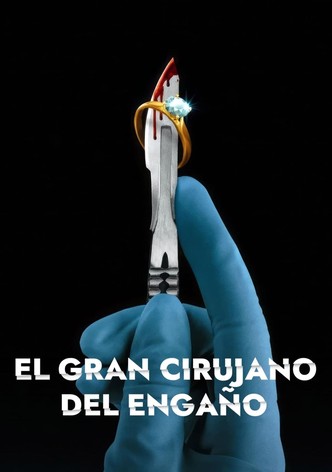 El gran cirujano del engaño