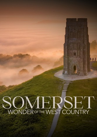 Somerset: Wonder of the West Country