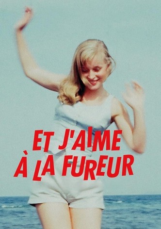 Et j’aime à la fureur