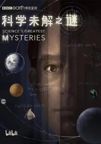 Science’s Greatest Mysteries