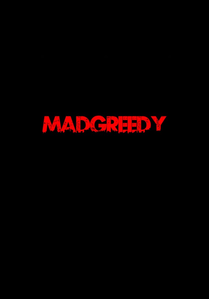 MadGreedy