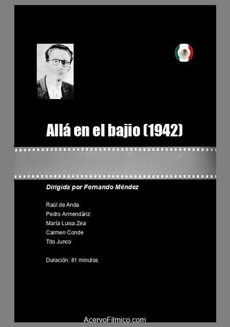 Allá en el bajio