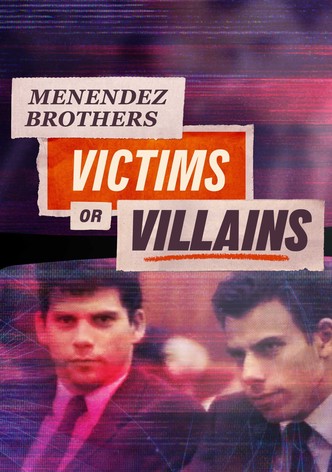 Menendez Brothers: Victims or Villains