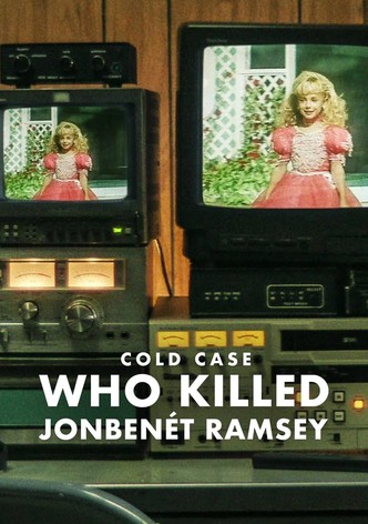 Cold Case: Who Killed JonBenét Ramsey