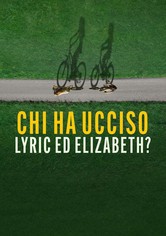 Chi ha ucciso Lyric ed Elizabeth ?
