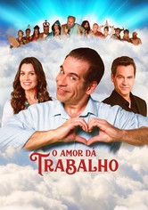 O Amor Dá Trabalho