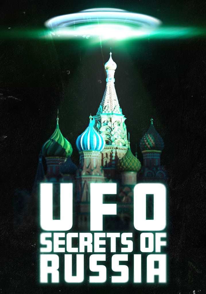 Ufo Secrets from Russia - watch streaming online