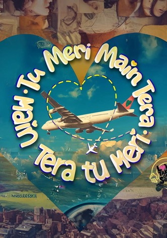 Tu Meri Main Tera Main Tera Tu Meri