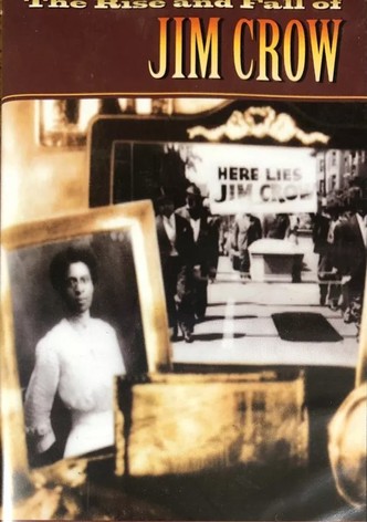 The Rise and Fall of Jim Crow