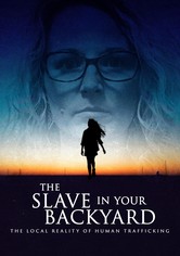 The Slave in Your Backyard: The Local Reality of Human Trafficking