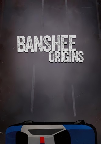 Banshee: Origins