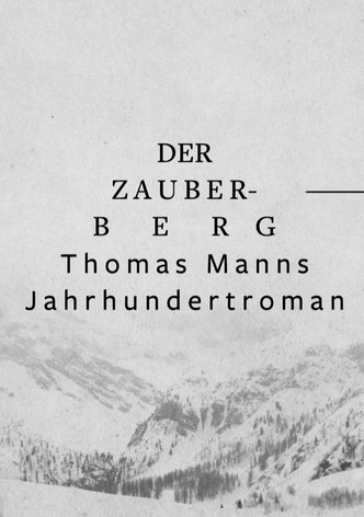 »Der Zauberberg« – Thomas Manns Jahrhundertroman