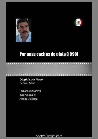 Por unas cachas de plata
