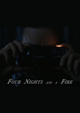 Four Nights and a Fire