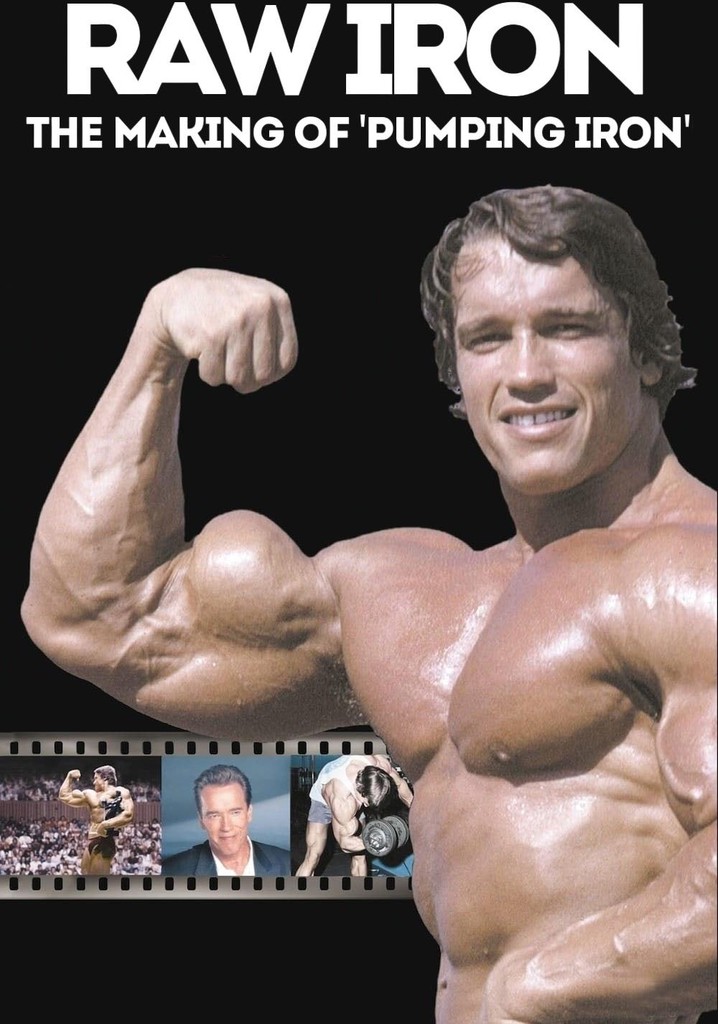Raw Iron: The Making of 'Pumping Iron'
