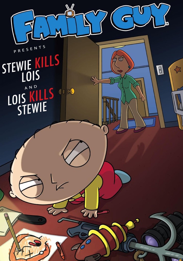 Family Guy Presents: Stewie Kills Lois and Lois Kills Stewie