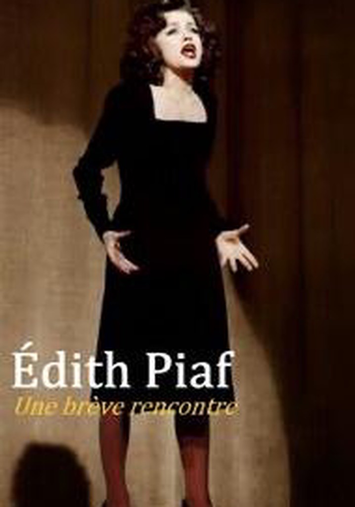 Édith Piaf: Une brève rencontre