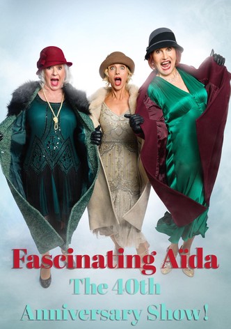 FASCINATING AÏDA: The 40th Anniversary Show!