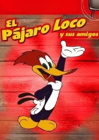 El Pájaro Loco y sus amigos