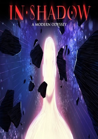 In-Shadow: A Modern Odyssey