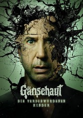 Gänsehaut: Die verschwundenen Kinder