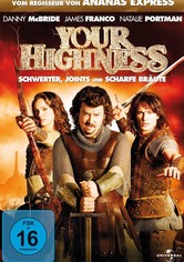 Your Highness - Schwerter, Joints und scharfe Bräute