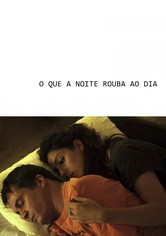 O que a noite rouba ao dia