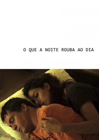O que a noite rouba ao dia