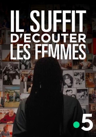 Il suffit d’écouter les femmes