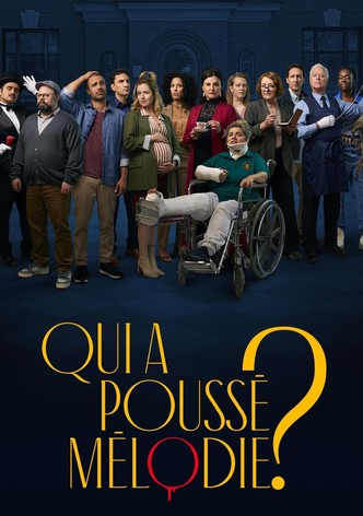 Qui a poussé Mélodie?