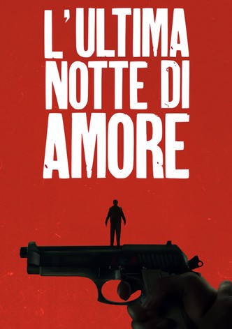 L'ultima notte di Amore