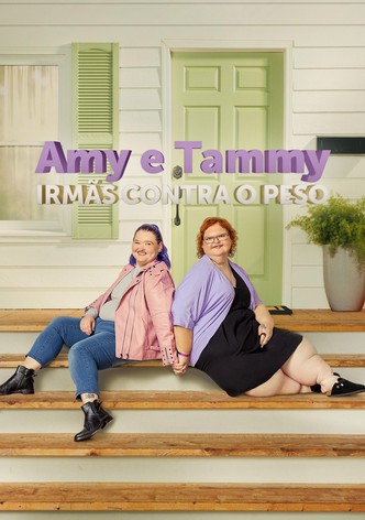 Amy e Tammy: Irmãs Contra o Peso