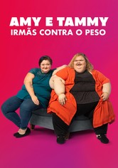 Amy e Tammy: Irmãs Contra o Peso