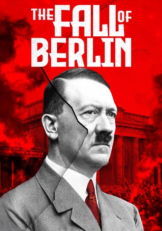 The Fall of Berlin