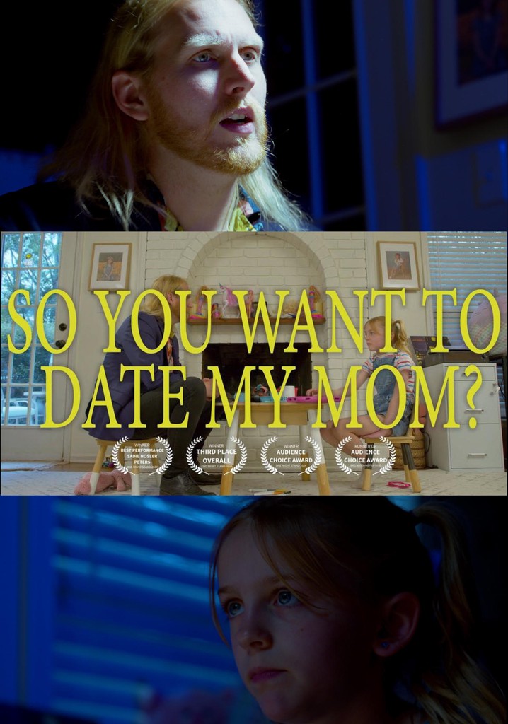 So You Want to Date My Mom?