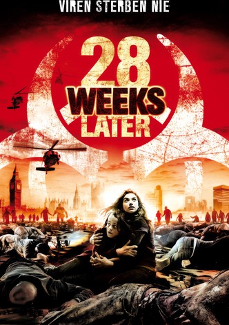 28 Weeks Later