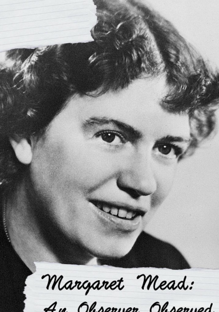 Margaret Mead: An Observer Observed