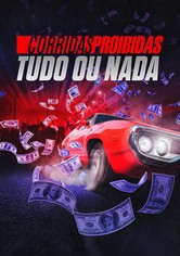Corridas Proibidas: Tudo ou Nada