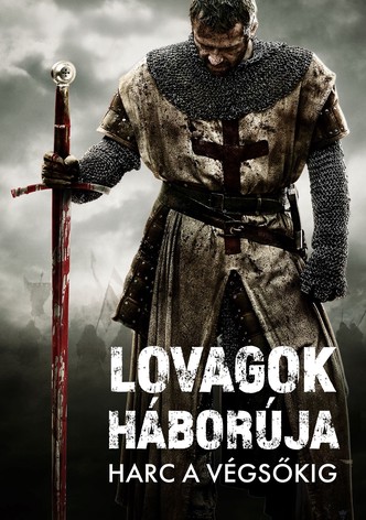 Lovagok háborúja - Harc a végsőkig