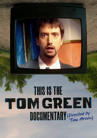 This Is the Tom Green Documentary