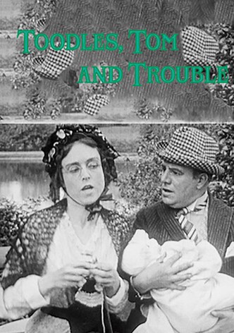 Toodles, Tom and Trouble