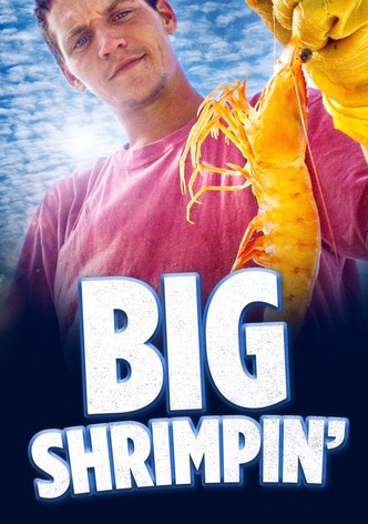 Big Shrimpin'