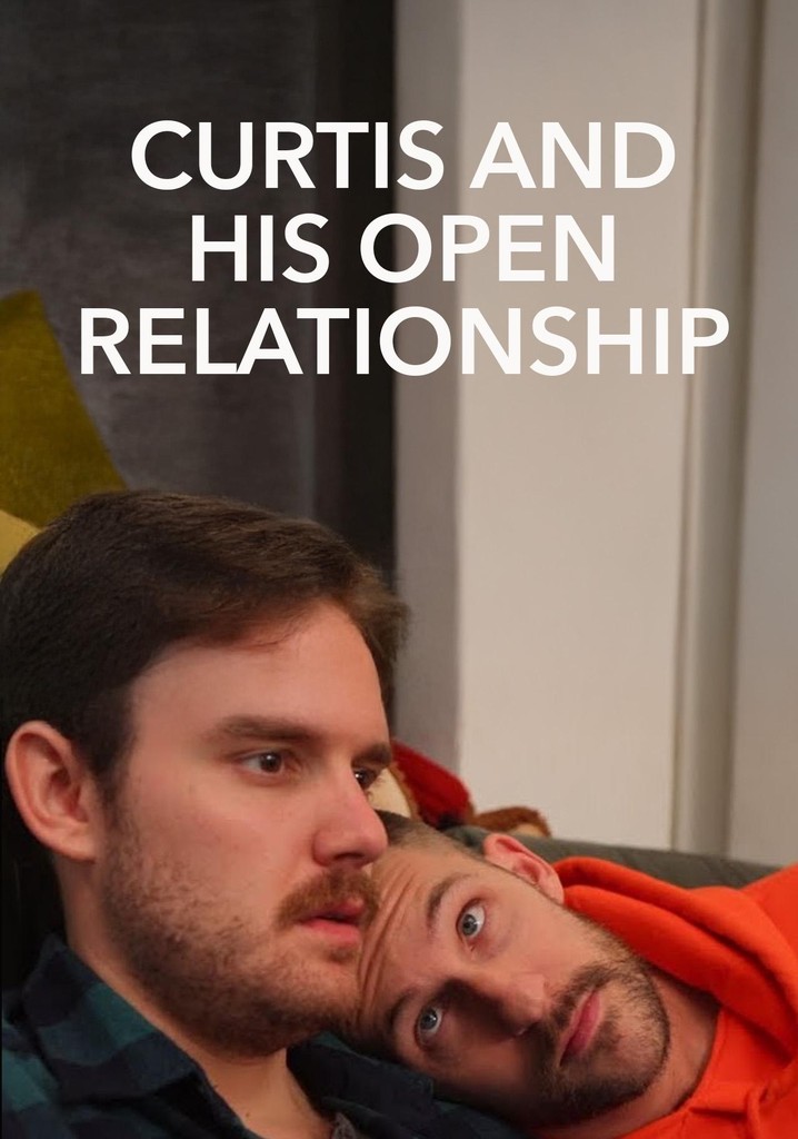 Curtis and His Open Relationship