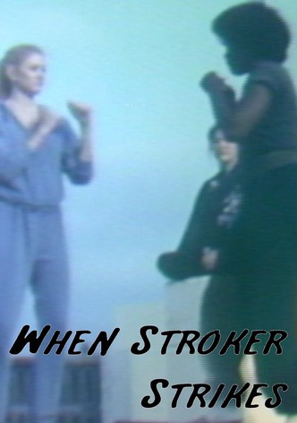 When Stroker Strikes